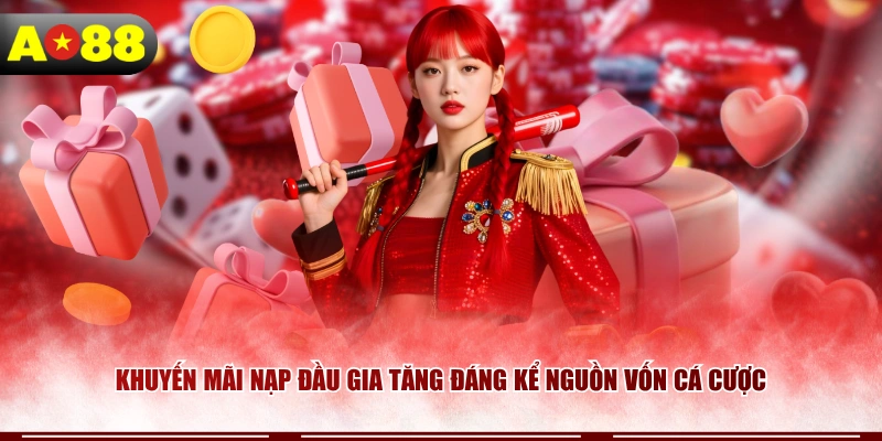 Khuyến mãi nạp đầu gia tăng đáng kể nguồn vốn cá cược