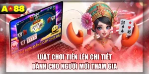 luat-choi-tien-len-chi-tiet-danh-cho-nguoi-moi-tham-gia