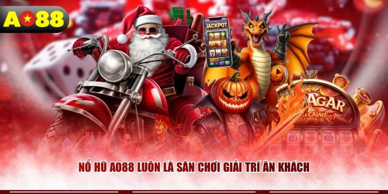 Nổ hũ AO88 luôn là sân chơi giải trí ăn khách